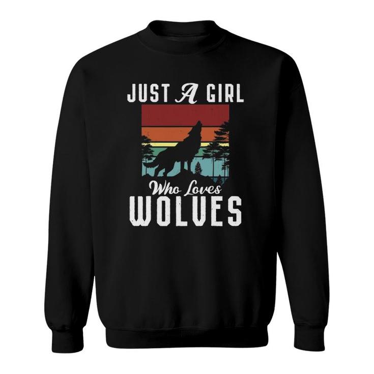 Just A Girl Who Loves Wolves Gift Animal Lover Vintage Sweatshirt