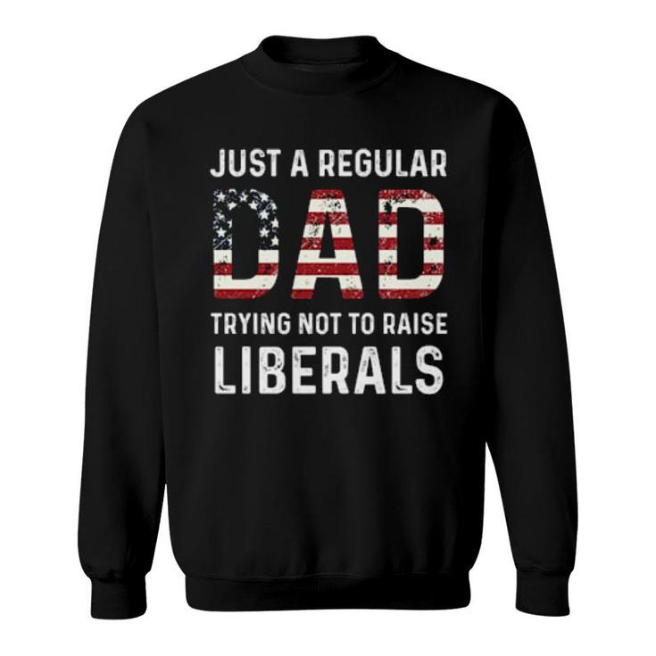 Just A Regular Dad Sweatshirt