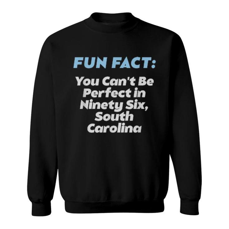 Kann In Sechsundneunzig South Carolina Pun Sc Witz Nicht Perfekt Sein  Sweatshirt