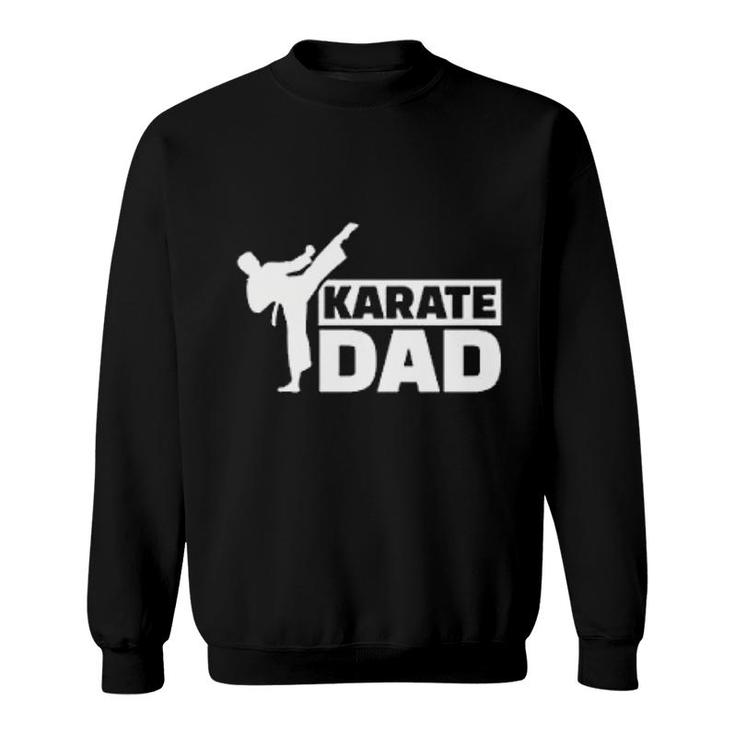 Karate Dad Karateka Sweatshirt