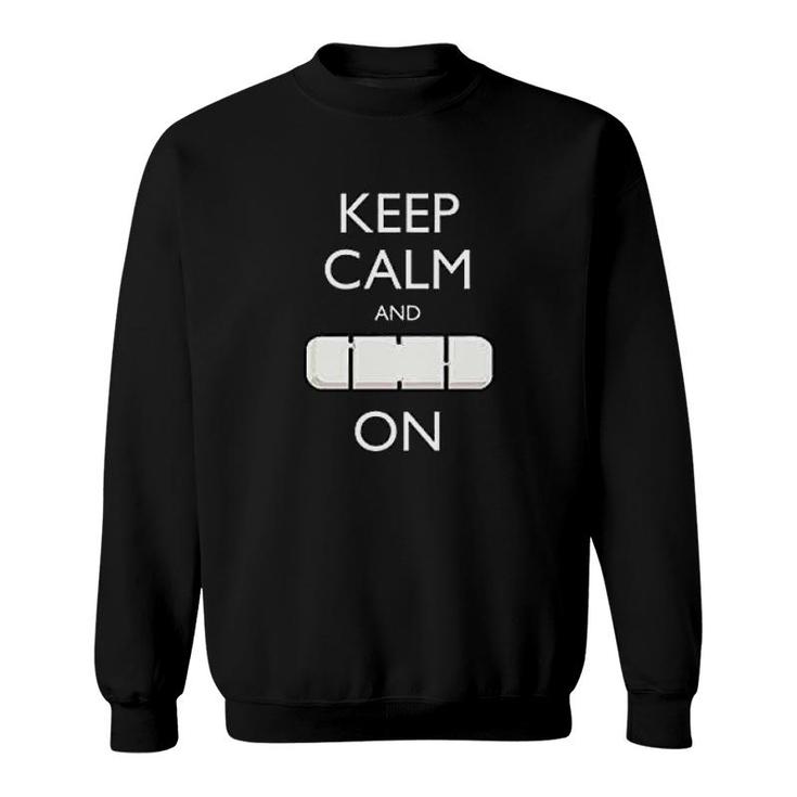 Keep Calm And Carry On Sweatshirt