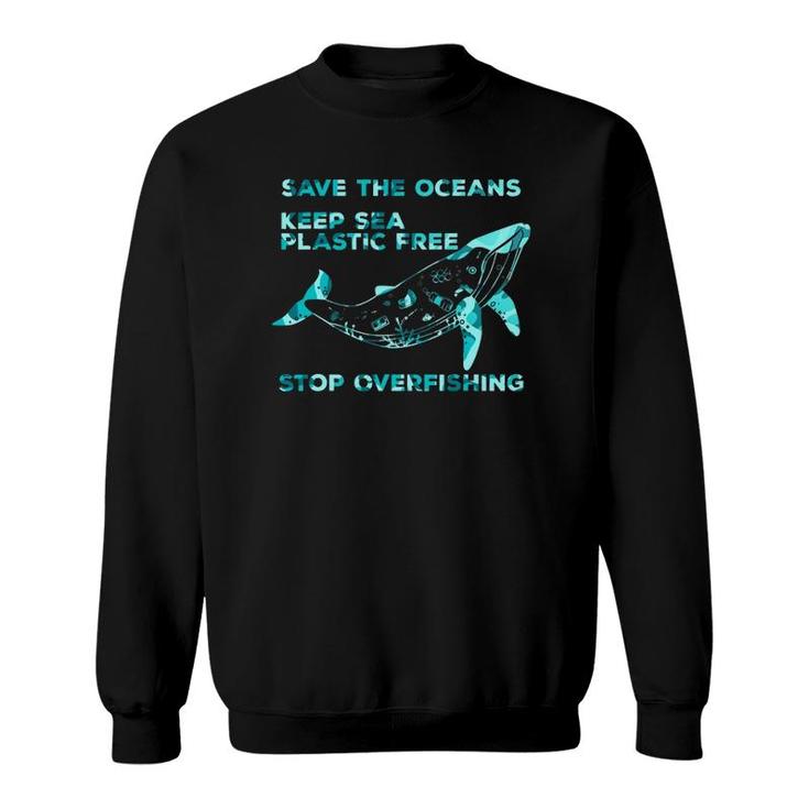 Keep Sea Plastic World Environment Day Overfishing Activist Sweatshirt