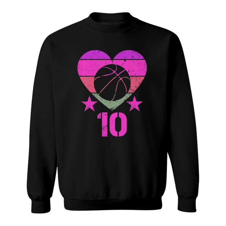 Kids Basketball Birthday 10 Years Old Boy Girl Tenth 10Th Birthday Sweatshirt