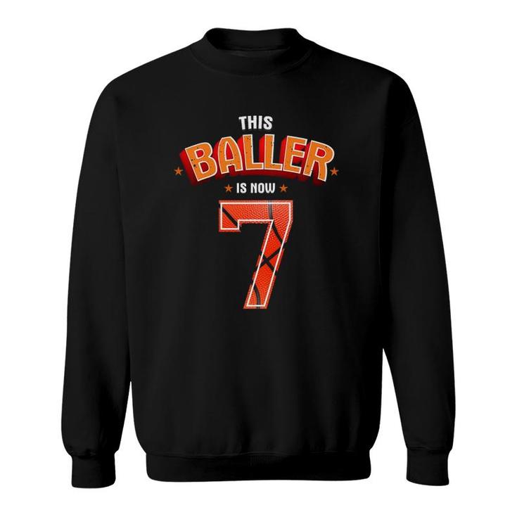 Kids Basketball Boys 7Th Birthday This Baller Is Now 7 Gift Sweatshirt
