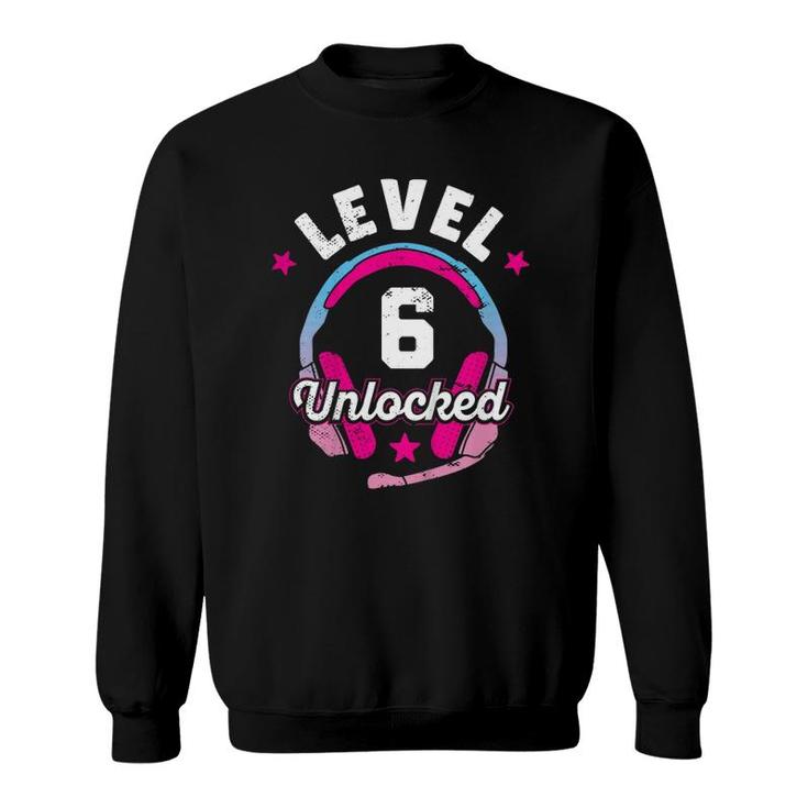 Kids Gamer Girl Level 6 Unlocked Video Game 6Th Birthday Gift Sweatshirt
