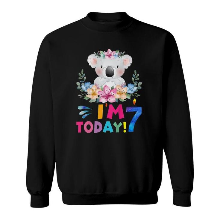 Kids I Am 7 Today Koala Birthday Party Girl 7Th Birthday Outfit Sweatshirt