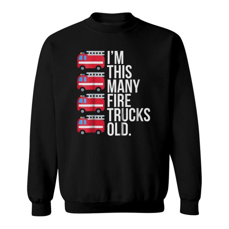 Kids I'm This Many Fire Trucks Old Four Years Old Birthday Sweatshirt