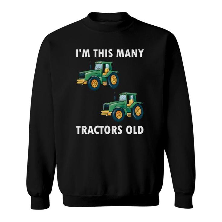Kids I'm This Many Tractors Old 2 Years Old  2Nd Birthday Sweatshirt