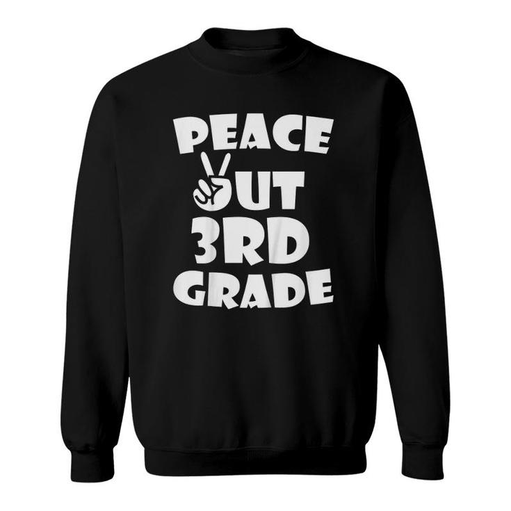 Kids Kids Peace Out 3Rd Grade For Graduation 2018 Ver2 Sweatshirt