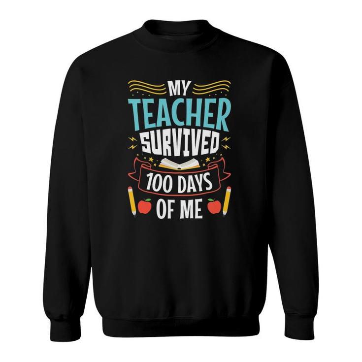 Kids My Teacher Survived 100 Days Of Me 100 Days School Graphic Sweatshirt