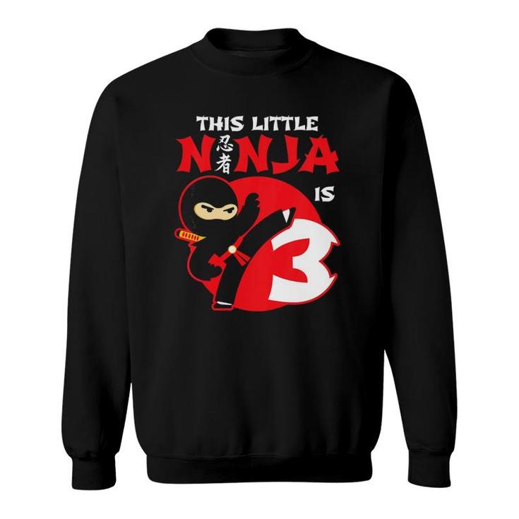 Kids Ninja Birthday3 Years Old Ninja Birthday Party Theme Sweatshirt
