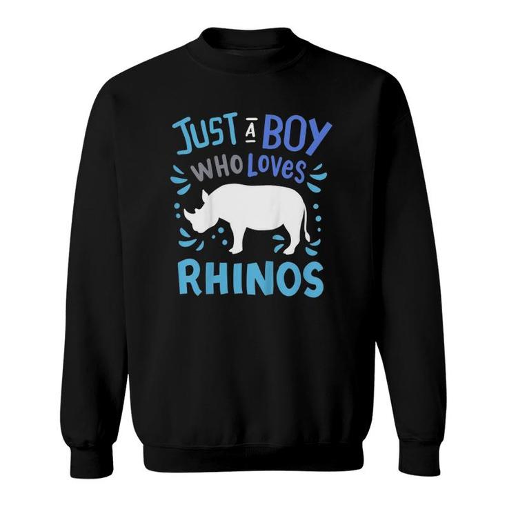 Kids Rhino Rhinoceros Just A Boy Who Loves Rhinos Gift Sweatshirt