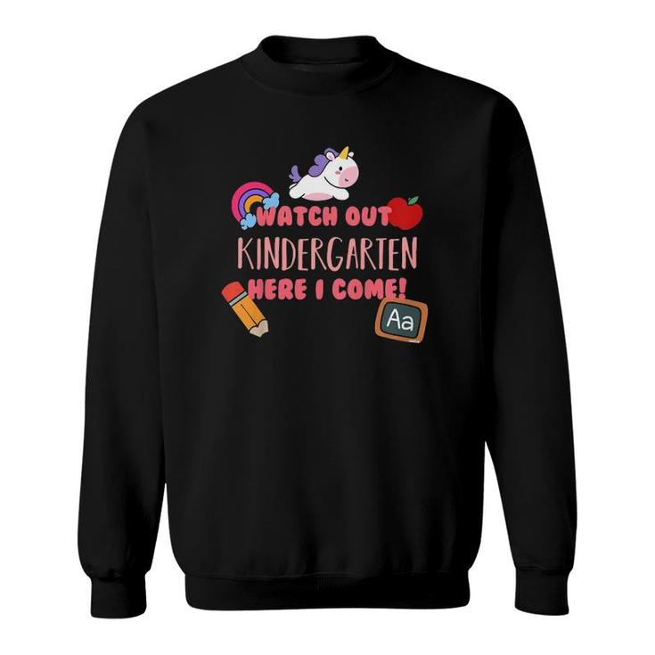 Kids Watch Out Kindergarten Here I Come  Unicorn Funny Sweatshirt