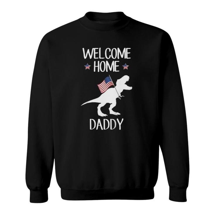 Kids Welcome Home Daddy Dinosaurrex American Flag Sweatshirt