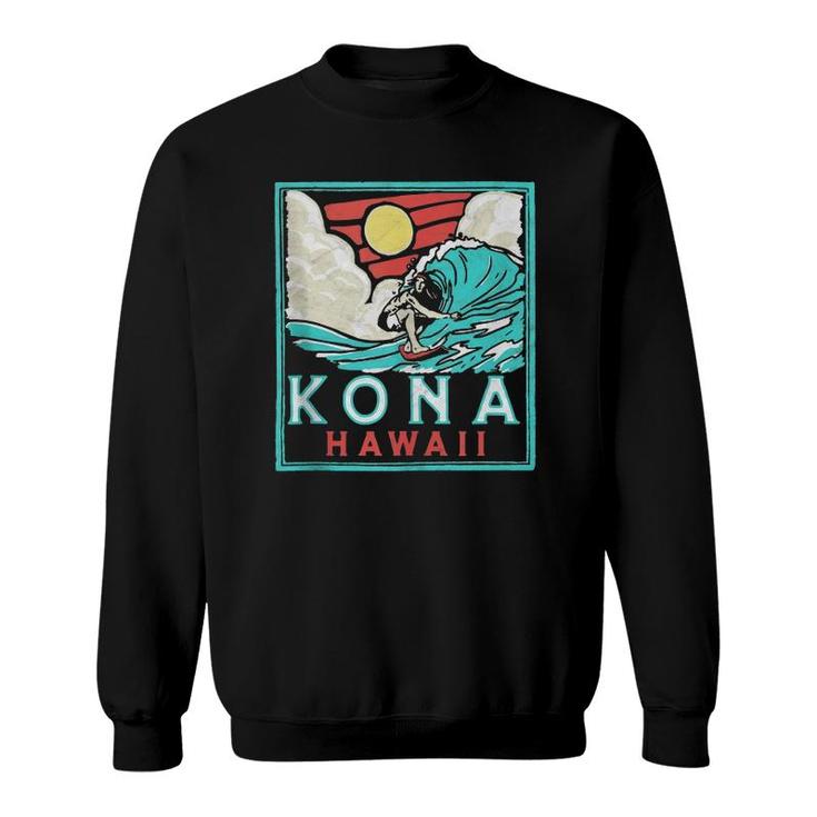 Kona Hawaii Vintage Surfer Retro 80'S Surf Vibe Beach Design  Sweatshirt