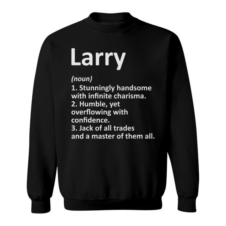 Larry Definition Personalized Name Funny Birthday Gift Idea Sweatshirt