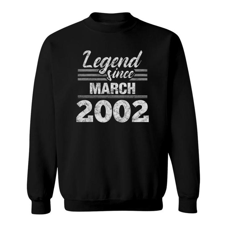 Legend Since March 2002 - 20Th Birthday 20 Years Old Sweatshirt