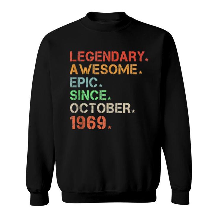 Legendary Awesome Epic Since October 1969 Retro Birthday  Sweatshirt