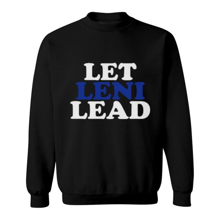 Let Leni Lead Sweatshirt Let Leni Lead Sweatshirt