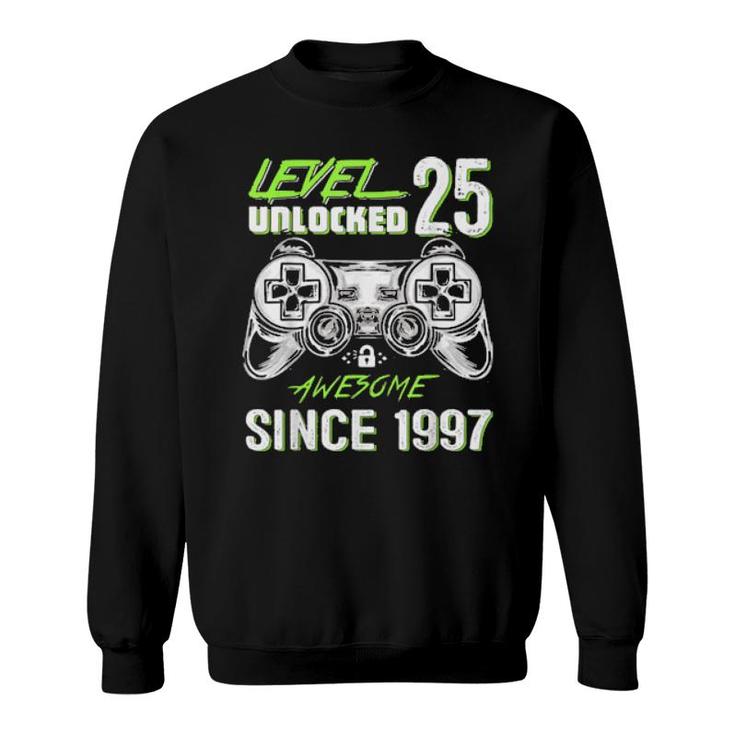 Level 25 Unlocked Video Gamer 25 Years Old 25 Birthday  Sweatshirt