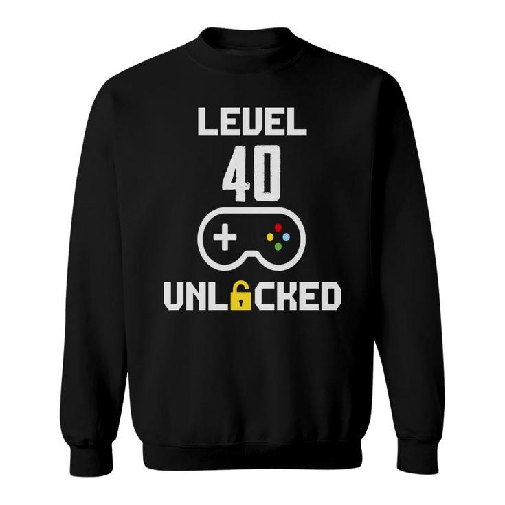 Level 40 Unlocked Video Game 40Th Birthday Gamer Sweatshirt