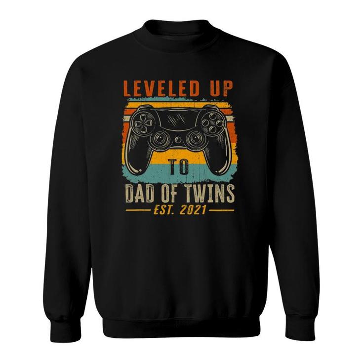 Leveled Up To Dad Of Twins Est 2021 Father's Day Sweatshirt