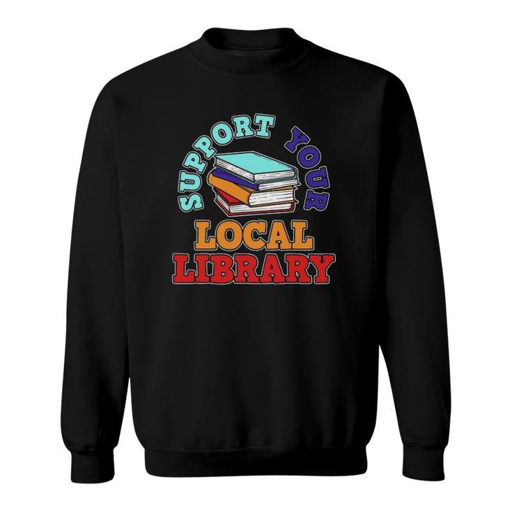 Library Book Reading Librarian Bookworm Gift Sweatshirt