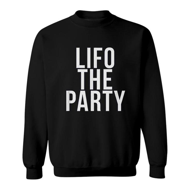 Lifo The Party Funny Accounting Cpa Gift Sweatshirt