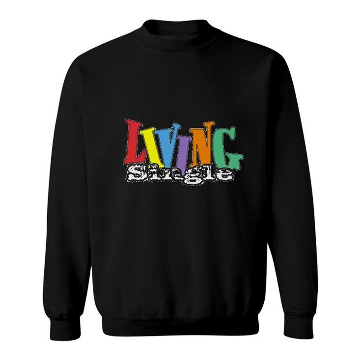 Living Single Retro 90s Comedy Sweatshirt