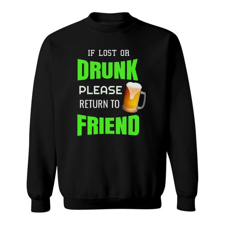 Lost Or Drunk Friend Beer Funny Best Buddies Bar Couple Sweatshirt