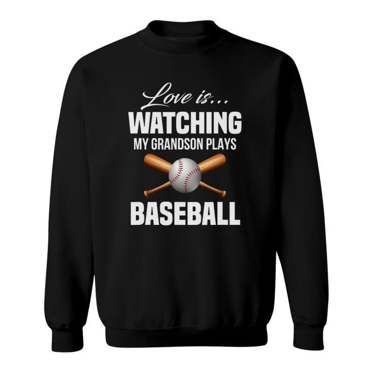 Love Is Watching My Grandson Plays Baseball  Tee Sweatshirt