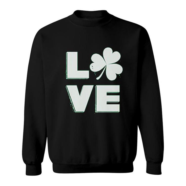 Love Shamrock St Patricks Day Sweatshirt