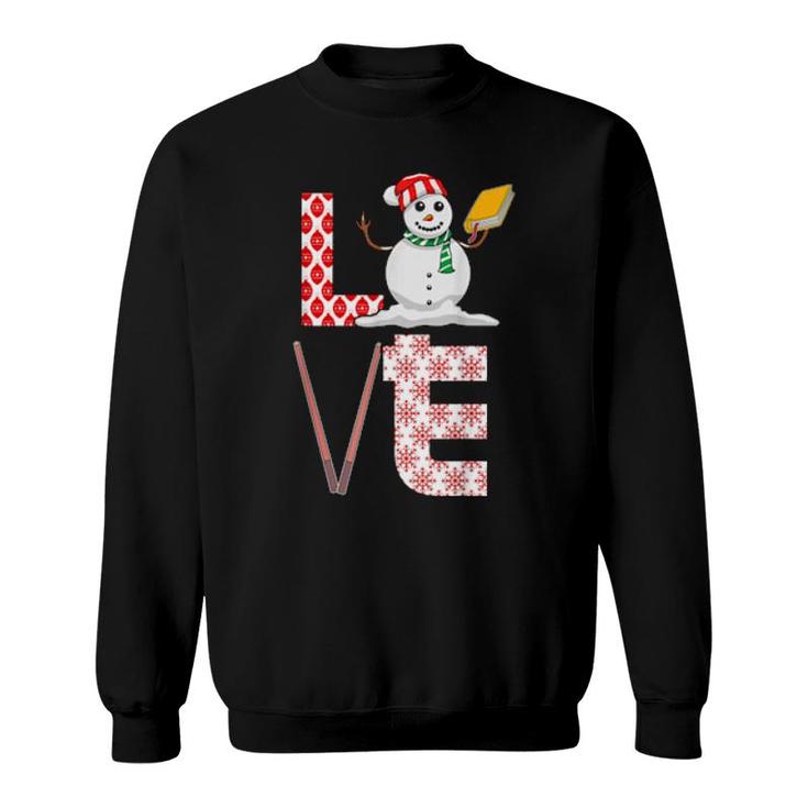 Love Teacher Christmas Snowman Xmas Pajama Teaching Teach Sweatshirt