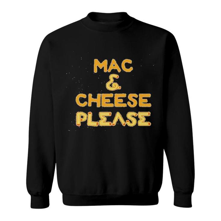 Mac And Cheese Please Funny Cute Food Sweatshirt