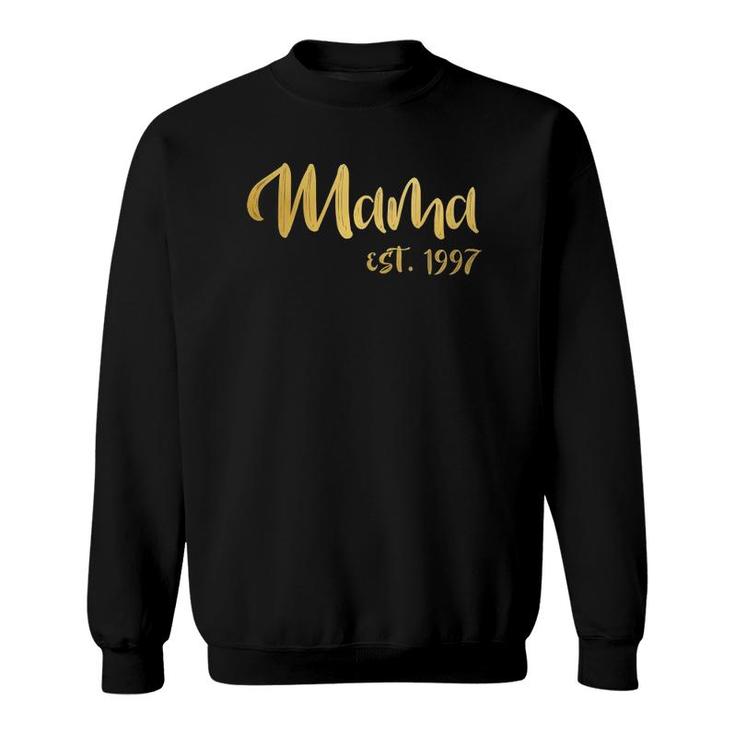 Mama Est 1997 Mothers Day For Mom Wife Aunt Sweatshirt
