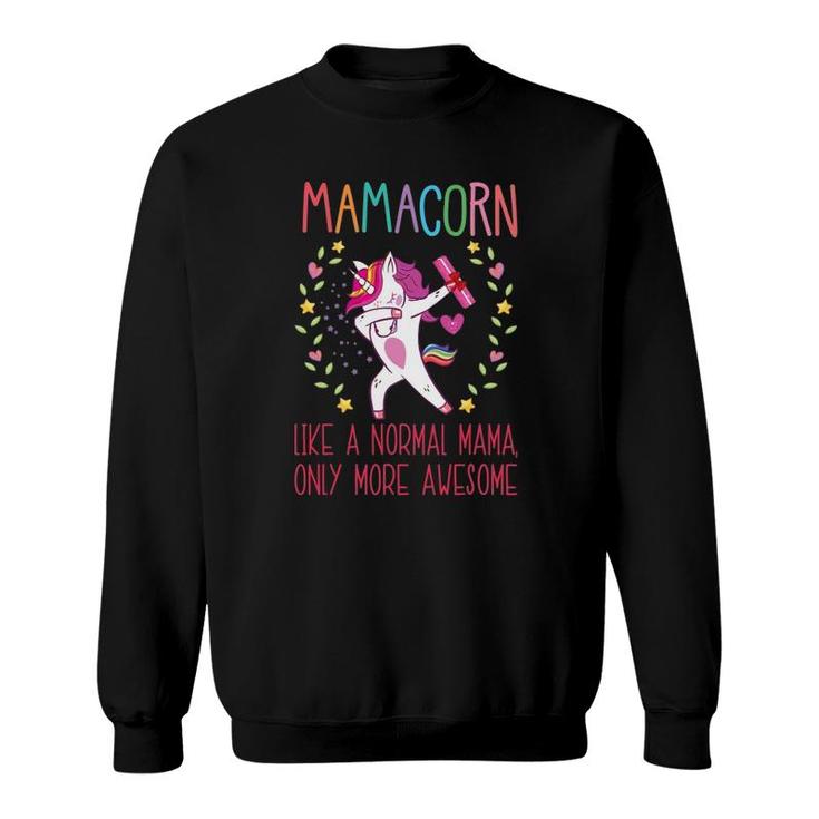 Mamacorn Unicorn Mama Mother's Day Gift For Ladies And Mommy Sweatshirt