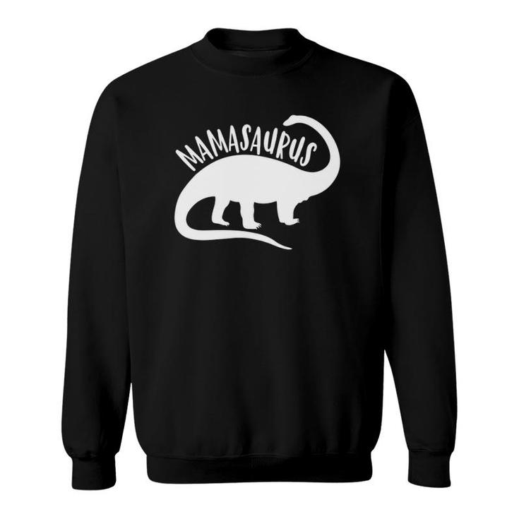 Mamasaurus Funny Dinosaur For Mama Women Mothers Day Sweatshirt
