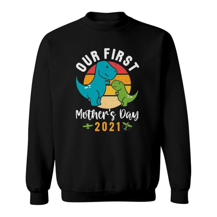 Mamasaurusrex Mommy Baby Dinosaur First Mother's Day 2021 Ver2 Sweatshirt