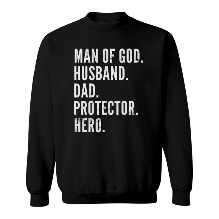 Man Of God Husband Dad Protector Hero Sweatshirt