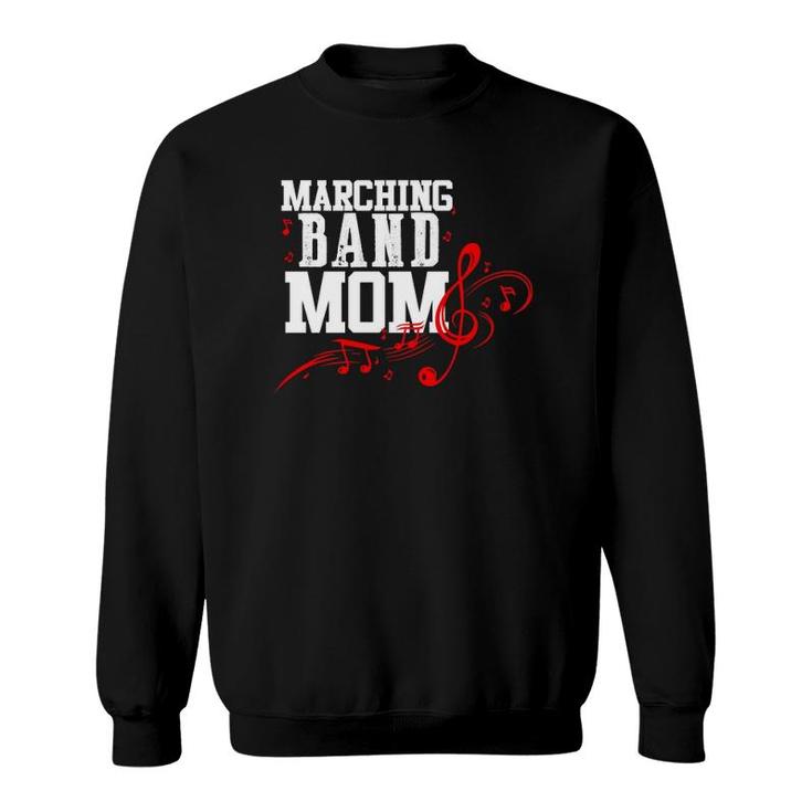 Marching Band Mom Cute Musical Gift For Women Mother  Sweatshirt