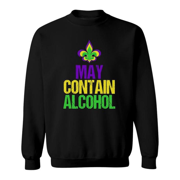 May Contain Alcohol- Funny Mardi Gras Sweatshirt