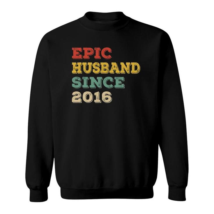 Mens 6Th Wedding Anniversary For Him Epic Husband Since 2016 Ver2 Sweatshirt