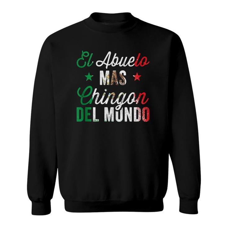 Mens Abuelo Mas Chingon Del Mundo Mexican Flag Cinco De Mayo Sweatshirt