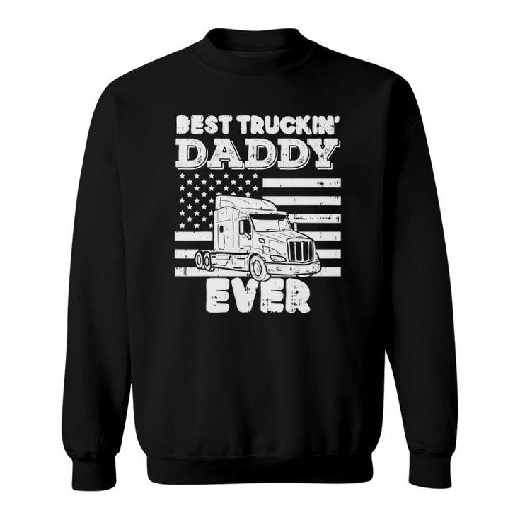Mens American Flag Best Truckin Daddy Truck Driver Trucker Gift Sweatshirt