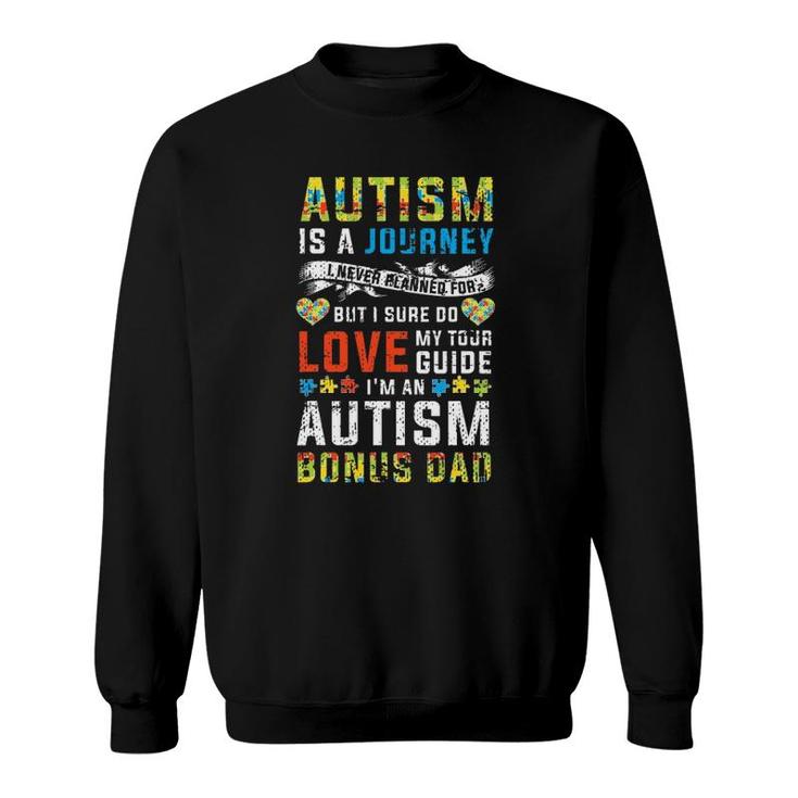 Mens Autism Bonus Dad Journey Quote Autism Awareness Sweatshirt