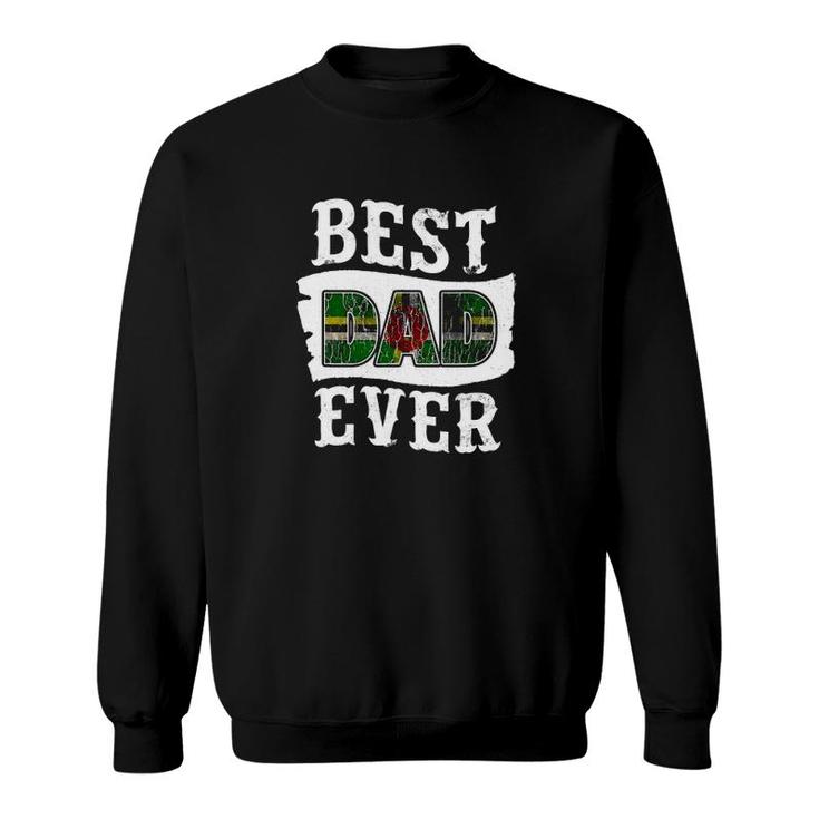 Mens Best Dad Ever Father's Day Dominica Flag Dominican Sweatshirt