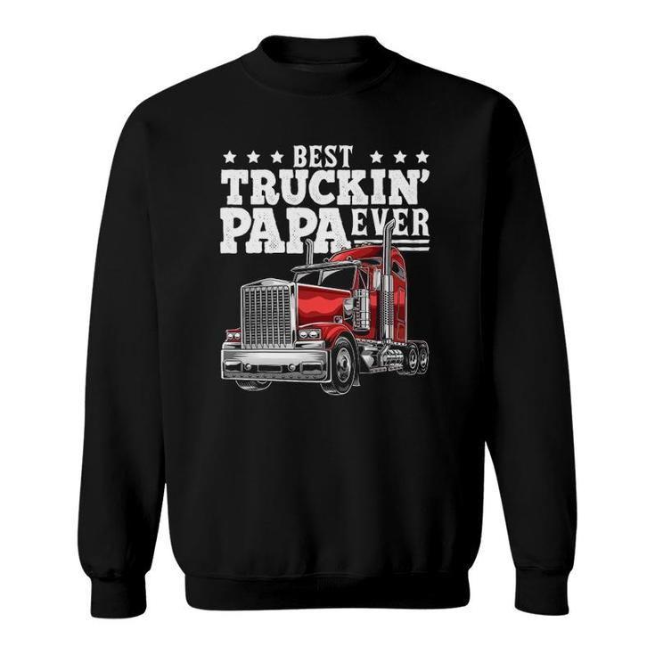 Mens Best Truckin Papa Ever Big Rig Trucker Father's Day Gift Men Sweatshirt