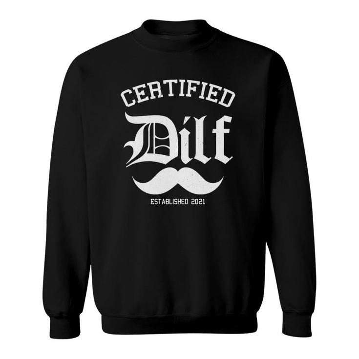 Mens Certified Dilf Funny Pregnancy Announcement For Father's  Sweatshirt