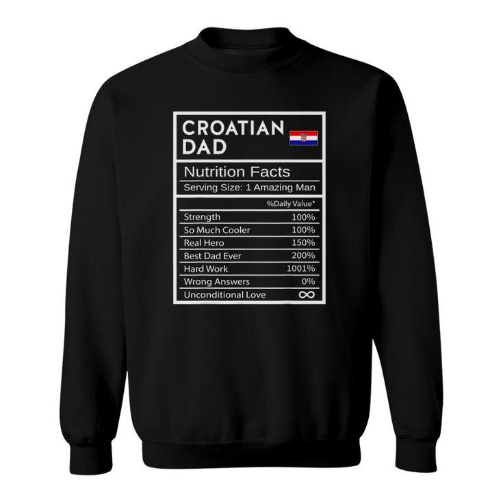 Mens Croatian Dad Nutrition Facts National Pride Gift For Dad Sweatshirt
