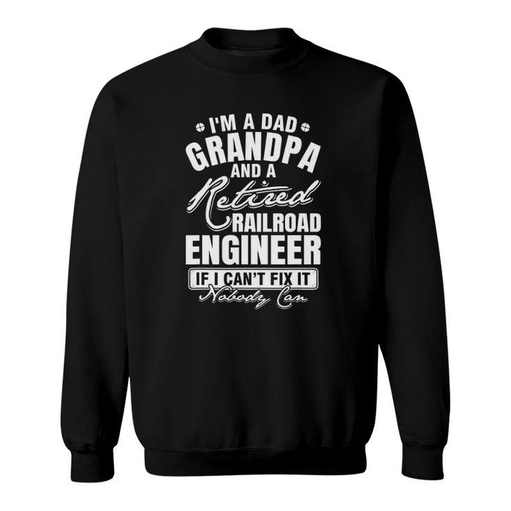 Mens Dad Grandpa And A Retired Railroad Engineer Father's Day Sweatshirt